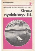 Dr. Kecskés István,Horváth Gáborné - Orosz nyelvkönyv III.