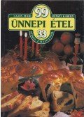 Hemző Károly,Lajos Mari - 99 ünnepi étel 33 színes ételfotóval