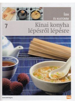 Teresa Mas, Inés Gandara, Pepe Cuestra, Jorge Esteve, María José Gómez - Kínai konyha lépésről lépésre Teresa Mas, Inés Gandara, Pepe Cuestra, Jorge Esteve, María José Gómez - Kínai konyha lépésről lépésre, Budapest 2011 antikvár könyv
