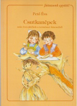 Pető Éva - Csutkanépek Pető Éva - Csutkanépek, Budapest 1995 antikvár könyv