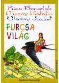 Kiss Benedek,Mezey Katalin,Utassy József - Furcsa világ