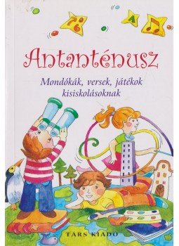 Imre Zsuzsánna, Péter Kinga - Antanténusz Imre Zsuzsánna, Péter Kinga - Antanténusz, Sepsiszentgyörgy 2007 antikvár könyv