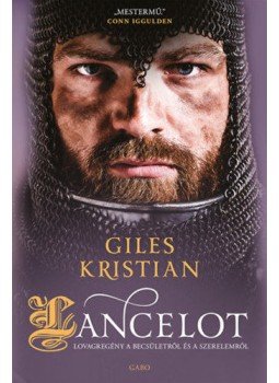 Giles Kristian - Lancelot Giles Kristian - Lancelot, Budapest 2019 antikvár könyv