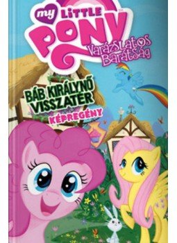 Katie Cook - My Little Pony: Báb Királynő visszatér, null 2019 antikvár könyv