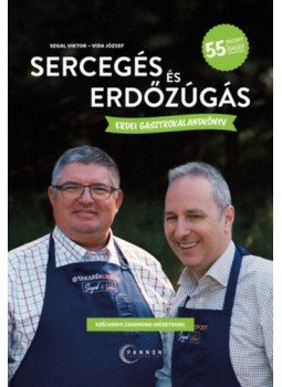 Segal Viktor, Vida József - Sercegés és erdőzúgás Segal Viktor, Vida József - Sercegés és erdőzúgás, Kisújszállás 2019 antikvár könyv