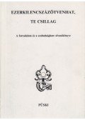 Medvigy Endre,Pomogáts Béla - Ezerkilencszázötvenhat, te csillag (dedikált)