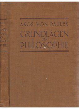 Pauler Ákos - Grundlagen der Philosophie (dedikált) Pauler Ákos - Grundlagen der Philosophie (dedikált), Berlin 1925 antikvár könyv