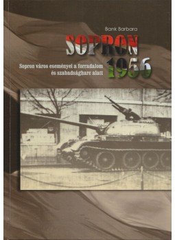 Bank Barbara - Sopron 1956, Sopron 2017 antikvár könyv