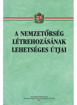 Szombath Csaba - A nemzetőrség létrehozásának lehetséges útjai, Budapest 2001 antikvár könyv