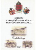 Cseresnyés Géza - Sopron, a leghűségesebb város honvédő hagyományai