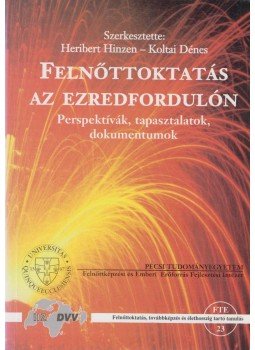 Hinzen, Heribert, Koltai Dénes - Felnőttoktatás az ezredfordulón Hinzen, Heribert, Koltai Dénes - Felnőttoktatás az ezredfordulón, Budapest 2000 antikvár könyv