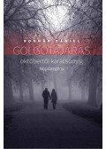 Bodnár Dániel - Golgotajárás októbertől karácsonyig - Naplóregény