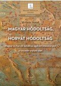 Molnár Antal - Magyar hódoltság, horvát hódoltság - Magyar és horvát katolikus egyházi intézmények az oszmán uralom alatt