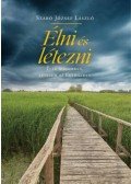 SZABÓ JÓZSEF LÁSZLÓ - Élni és létezni - Élek magamban, létezem az Egyházban