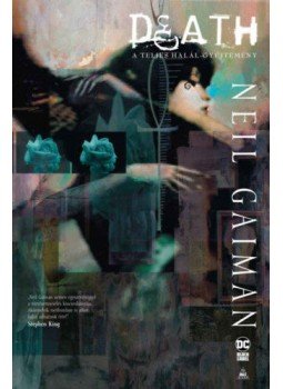 Neil Gaiman - Death - A teljes halál-gyűjtemény Neil Gaiman - Death - A teljes halál-gyűjtemény, null 2019 antikvár könyv