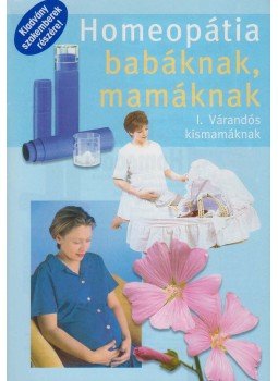 Dr.Zarándi Ildikó - Homeopátia babáknak, mamáknak I. Dr.Zarándi Ildikó - Homeopátia babáknak, mamáknak I., Budapest 2004 antikvár könyv