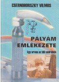 Csernohorszky Vilmos - Pályám emlékezete (dedikált)