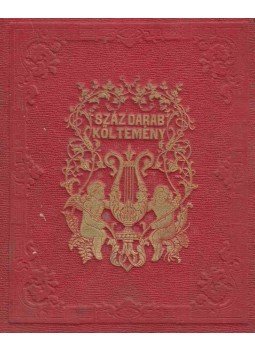 Oláh Károly - Száz darab költemény Oláh Károly - Száz darab költemény, 1861 antikvár könyv