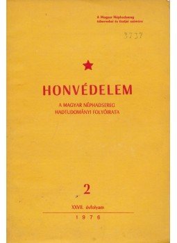Horváth István - Honvédelem 1976/2 Horváth István - Honvédelem 1976/2, Budapest 1976 antikvár könyv