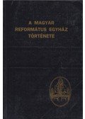 Bucsay Mihály,Bíró Sándor,Tóth Endre,Varga Zoltán - A magyar református egyház története