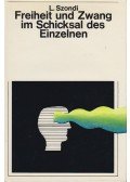 Szondi Lipót - Freiheit und Zwang im Schicksal des Einzelnen