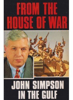 John Simpson - From the House of War John Simpson - From the House of War, London 1991 antikvár könyv