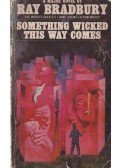 Ray Bradbury - Something Wicked This Way Comes