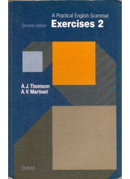 Thomson, A. J., A. V. Martinet - A Practical English Grammar Exercises 2 Thomson, A. J., A. V. Martinet - A Practical English Grammar Exercises 2, Oxford 1984 antikvár könyv