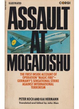 Peter Koch, Kai Hermann - Assault at Mogadishu Peter Koch, Kai Hermann - Assault at Mogadishu, London 1977 antikvár könyv