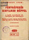 Hevesy Iván - Fényképezés kisfilmes géppel