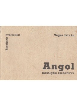 Véges István - Angol társalgási zsebkönyv Véges István - Angol társalgási zsebkönyv, Budapest 1988 antikvár könyv