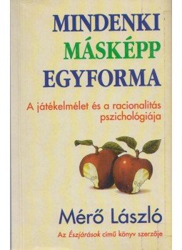 Mérő László - Mindenki másképp egyforma (dedikált) Mérő László - Mindenki másképp egyforma (dedikált), Budapest 1996 antikvár könyv