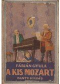Fábián Gyula - A kis Mozart