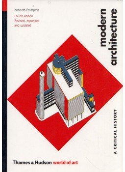 Kenneth Frampton - Modern Architecture: A Critical History, London 2007 antikvár könyv