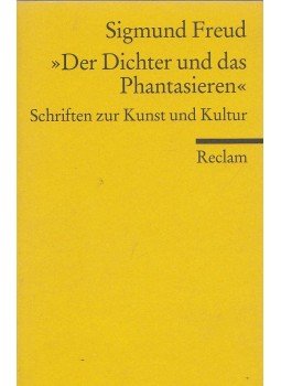 Sigmund Freud - Der Dichter und das Phantasieren, Stuttgart 2010 antikvár könyv