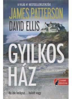 David Ellis, James Patterson - Gyilkos ház David Ellis, James Patterson - Gyilkos ház, Szeged 2019 antikvár könyv