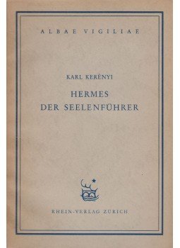 Kerényi Károly - Hermes der Seelenführer Kerényi Károly - Hermes der Seelenführer, Zürich 1944 antikvár könyv