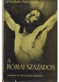 Zsigray Julianna - A római százados