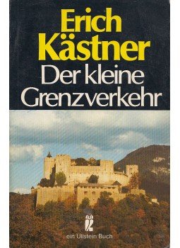 Erich Kästner - Der kleine Grenzverkehr Erich Kästner - Der kleine Grenzverkehr, Frankfurt-Berlin-Wien 1981 antikvár könyv