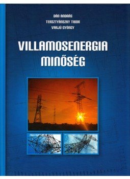 Dán András, Tersztyánszky Tibor, Varjú György - A villamosenergia-minőség, Budapest 2006 antikvár könyv