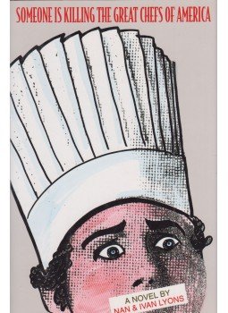 Lyons, Nan Ivan - Someone is Killing the Great Chefs of America (dedikált),  1993 antikvár könyv
