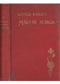 Eötvös Károly - Magyar alakok