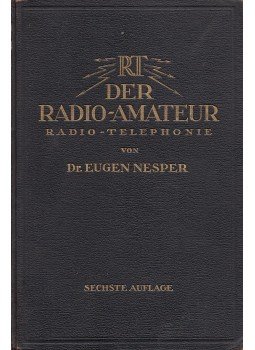 Nesper, Eugen - Der Radio-Amateur (Radio-Telephonie), Berlin 1925 antikvár könyv