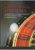 Plenter János dr. - A bizonytalanság hatalma (dedikált)