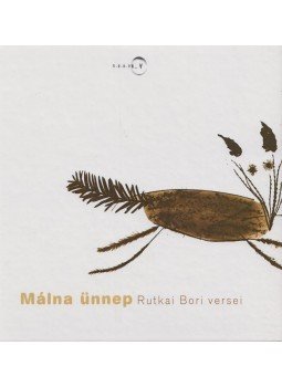 Rutkai Bori - Málna ünnep Rutkai Bori - Málna ünnep, Budapest 2002 antikvár könyv