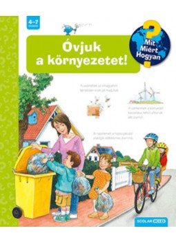 Carola von Kessel - Óvjuk a környezetet! - Mit? Miért? Hogyan? 54. Carola von Kessel - Óvjuk a környezetet! - Mit? Miért? Hogyan? 54., null 2019 antikvár könyv