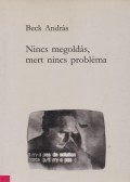 Beck András - Nincs megoldás, mert nincs probléma