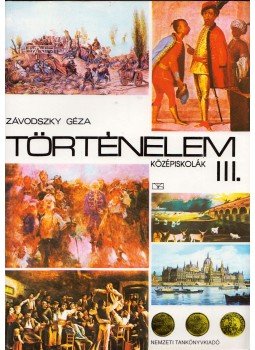 Závodszky Géza - Történelem III. Závodszky Géza - Történelem III., Budapest 1998 antikvár könyv