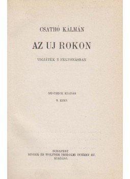 Csathó Kálmán - Az új rokon Csathó Kálmán - Az új rokon, Budapest 1928 antikvár könyv