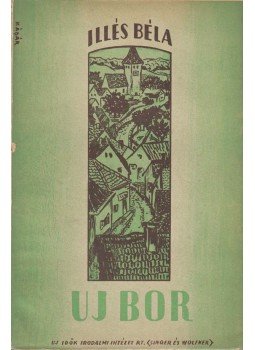 Illés Béla - Új bor Illés Béla - Új bor, Budapest 1945 antikvár könyv